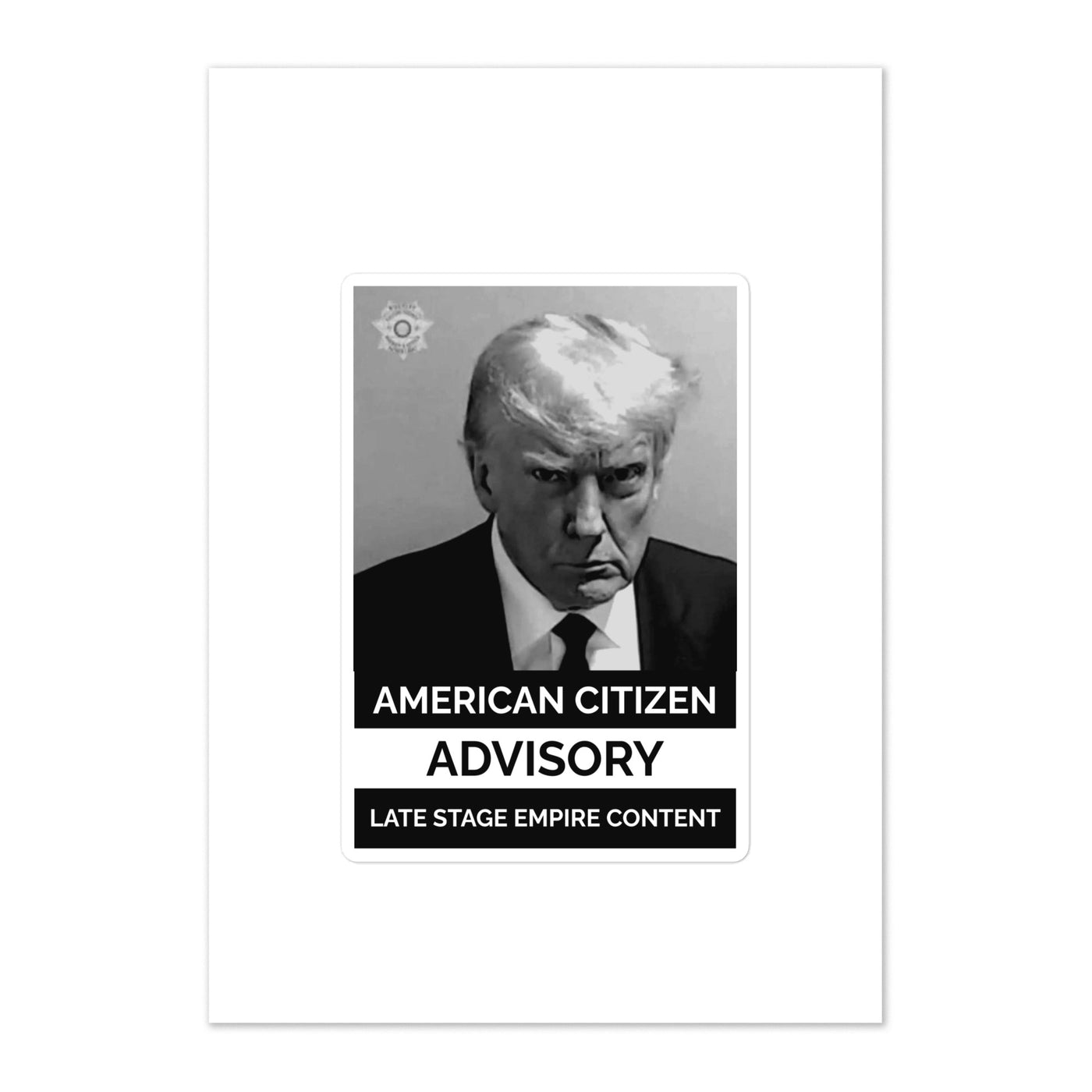 Donald Trump Late Stage Empire Sticker - Arbitrage Andy