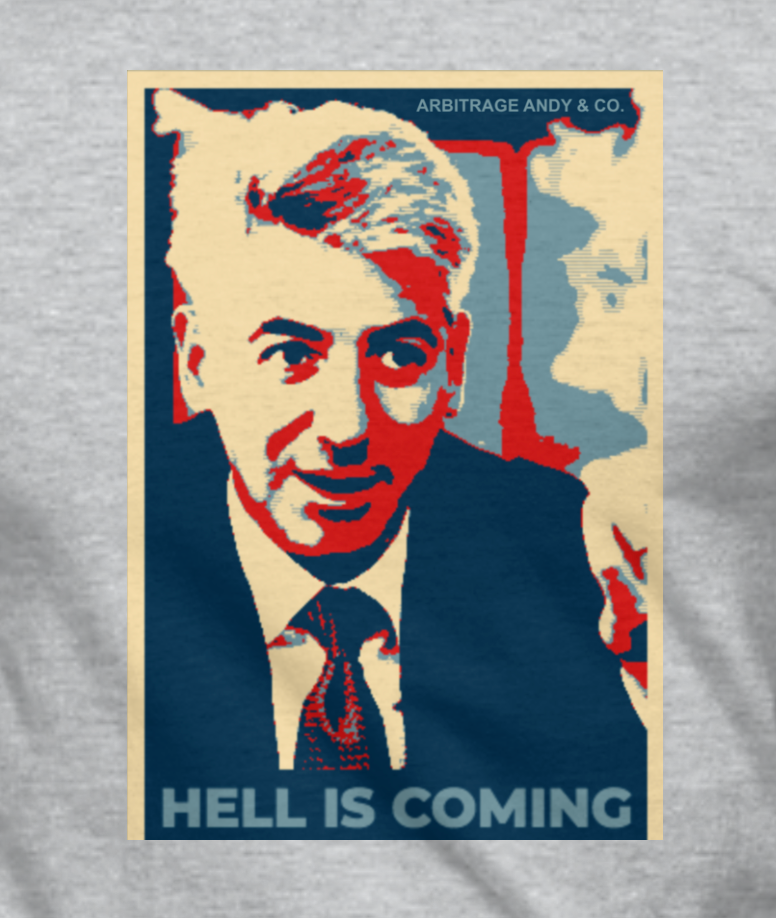 Hell is Coming T Shirt - Arbitrage Andy