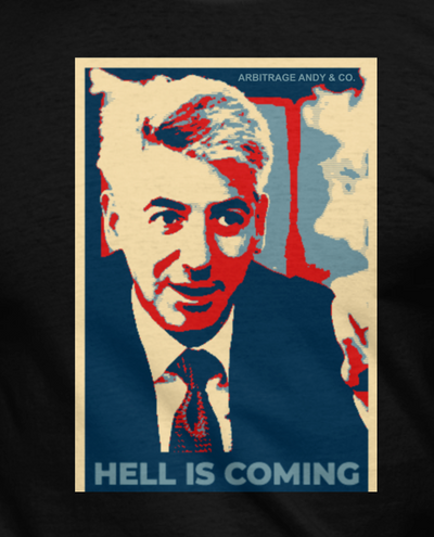 Hell is Coming T Shirt - Arbitrage Andy